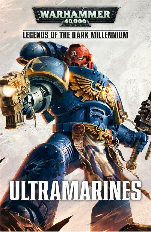 [Legends of the Dark Millennium 01] • Ultramarines